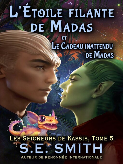 Title details for L'Étoile filante de Madas et Le Cadeau inattendu de Madas by S.E. Smith - Available